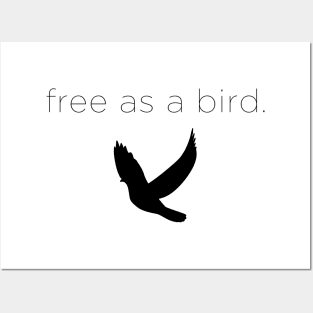 free as a bird Posters and Art